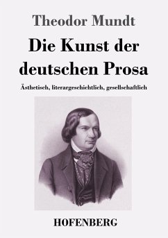 Die Kunst der deutschen Prosa - Mundt, Theodor