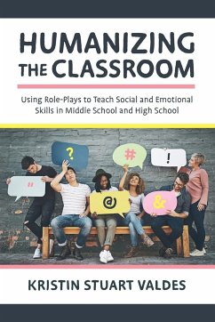 Humanizing the Classroom - Valdes, Kristin Stuart