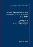 Osmanli Imparatorlugu'nda Ermenilere Yapilan Muamele [Sansürsüz Basım]: Vikont Bryce'in Fallodon Vikontu Grey'e Sundugu Belgeler