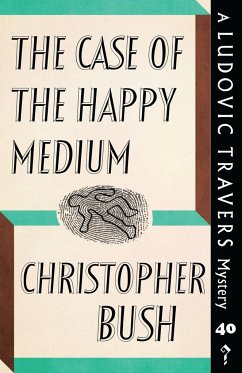 The Case of the Happy Medium - Bush, Christopher