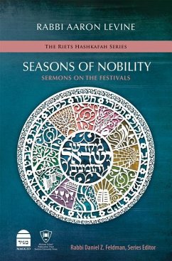 Seasons of Nobility: Sermons on the Festivals - Levine, Aaron