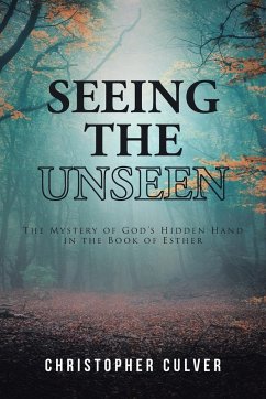 Seeing the Unseen - Culver, Christopher