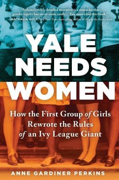 Yale Needs Women - Gardiner Perkins, Anne