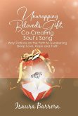 Unwrapping Beloved's Gift, Co-Creating Soul's Song
