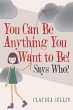 You Can Be Anything You Want to Be! - Bild 1