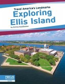 Exploring Ellis Island