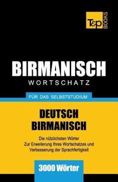 Wortschatz Deutsch-Birmanisch Für Das Selbststudium - 3000 Wörter - Taranov, Andrey