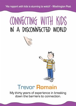 Connecting With Kids In A Disconnected World - Romain, Trevor