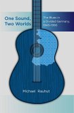 One Sound, Two Worlds (eBook, ePUB)