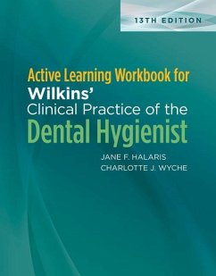 Active Learning Workbook for Wilkins' Clinical Practice of the Dental Hygienist - Halaris, Jane F; Wyche, Charlotte J