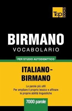 Vocabolario Italiano-Birmano per studio autodidattico - 7000 parole - Taranov, Andrey