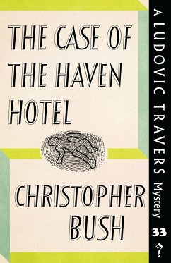 The Case of the Haven Hotel - Bush, Christopher