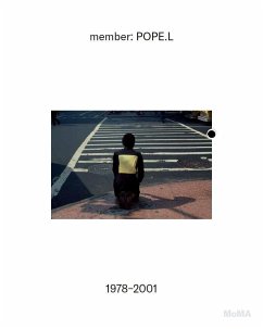 Member: Pope.L, 1978-2001 - Comer, Stuart; Carr, C.; Cassel Oliver, Valerie