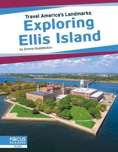 Exploring Ellis Island - Huddleston, Emma