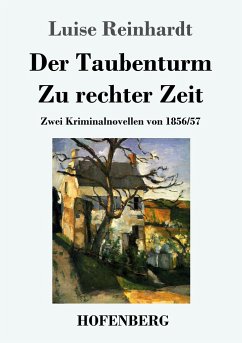 Der Taubenturm / Zu rechter Zeit - Reinhardt, Luise