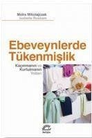 Ebeveynlerde Tükenmislik - Roskam, Isabelle; Mikolajczak, Moira