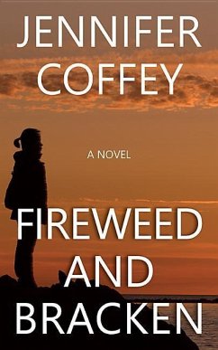 Fireweed and Bracken - Coffey, Jennifer