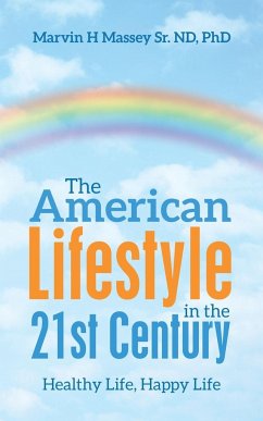 The American Lifestyle in the 21St Century - Massey Sr. Nd, Marvin H.