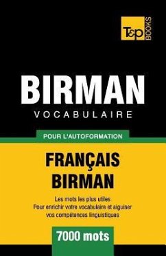 Vocabulaire Français-Birman pour l'autoformation - 7000 mots - Taranov, Andrey