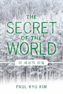 The Secret of the World - Kim, Paul Kyu