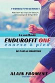 La Méthode Endurofit One Course À Pied: Du 5 Km Au Marathon. 1 Workout Par Semaine ! Réduction Du Risque de Blessure... Et Beaucoup de Temps Libre !