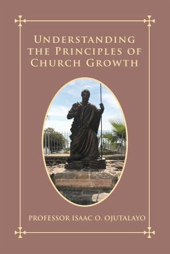 Understanding the Principles of Church Growth - Ojutalayo, Isaac O.