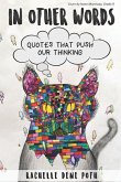 In Other Words: Quotes that Push Our Thinking