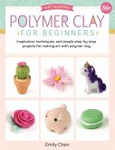 Polymer Clay for Beginners (eBook, PDF) Polymer Clay for Beginners (eBook, PDF)