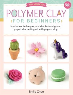 Polymer Clay for Beginners (eBook, PDF) - Chen, Emily