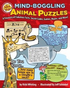 Mind-Boggling Animal Puzzles: A Treasury of Fabulous Facts, Secret Codes, Games, Mazes, and More!