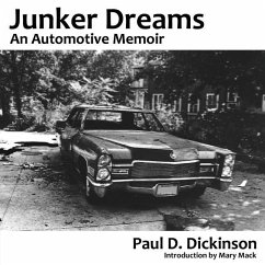 Junker Dreams: An Automotive Memoir - Dickinson, Paul D.