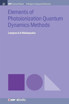 Elements of Photoionization Quantum Dynamics Methods - Nikolopoulos, Lampros A A