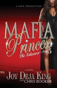 Mafia Princess Part 5 the Takeover - King, Joy Deja