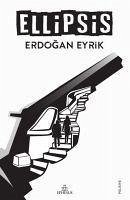 Ellipsis - Eyrik, Erdogan