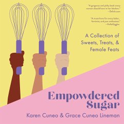 Empowdered Sugar: A Collection of Sweets, Treats, and Female Feats - Cuneo, Karen