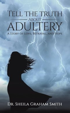 Tell the Truth About Adultery - Graham-Smith, Sheila