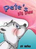 Pete's Big Chew Pete's Big Chew