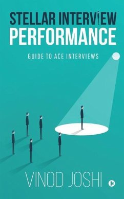 Stellar Interview Performance: Guide to Ace Interviews - Vinod Joshi