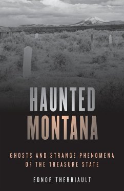 Haunted Montana - Therriault, Ednor