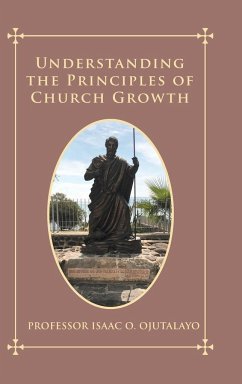 Understanding the Principles of Church Growth - Ojutalayo, Isaac O.