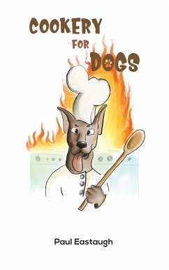 Cookery for Dogs - Eastaugh, Paul