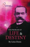 The Problem of Life and Destiny: Experimental Studies