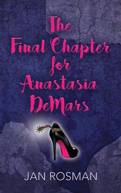 THE FINAL CHAPTER FOR ANASTASIA DeMARS - Rosman, Jan