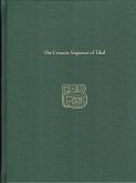The Ceramic Sequence of Tikal: Tikal Report 25b The Ceramic Sequence of Tikal: Tikal Report 25b