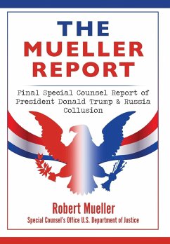 The Mueller Report - Mueller, Robert