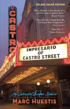 Impresario of Castro Street - Huestis, Marc