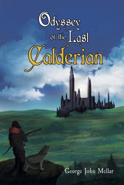 Odyssey of the Last Calderian - Mellar, George John