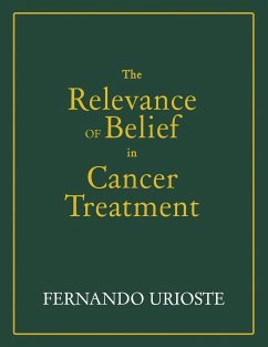 The Relevance of Belief in Cancer Treatment - Urioste, Fernando