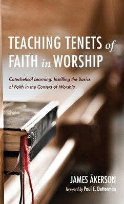 Teaching Tenets of Faith in Worship - Akerson, James