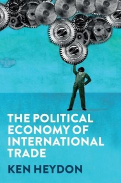 The Political Economy of International Trade - Heydon, Ken